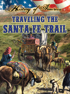 cover image of Traveling the Santa Fe Trail